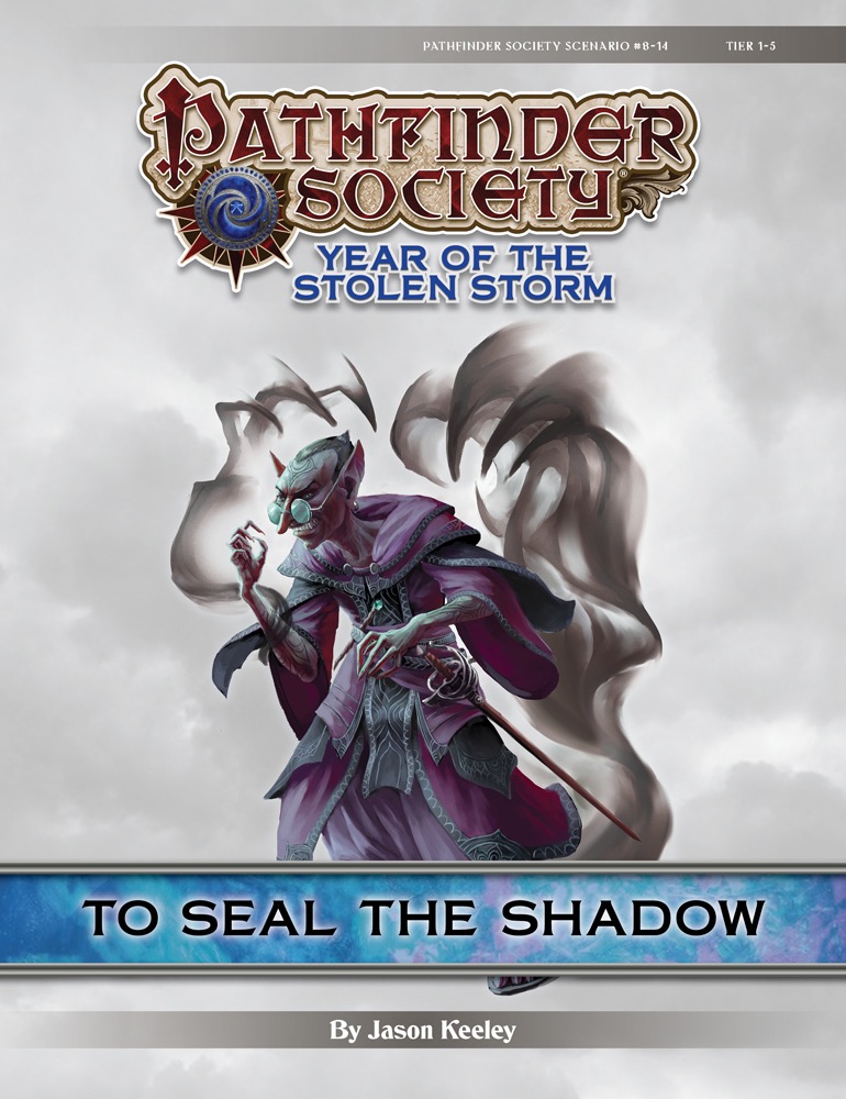 [PFS] #8-14: To Seal The Shadow (1-5)