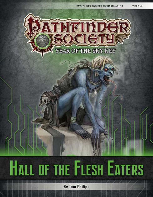 [PFS] #6–06: Hall of the Flesh Eaters (1-5)