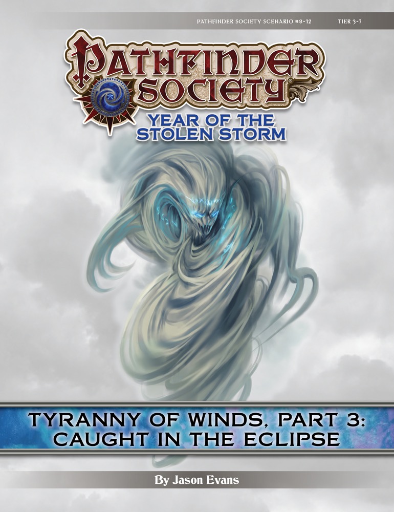 [PFS] #8-12: Caught in the Eclipse {Tyranny of Winds III} (3-7)
