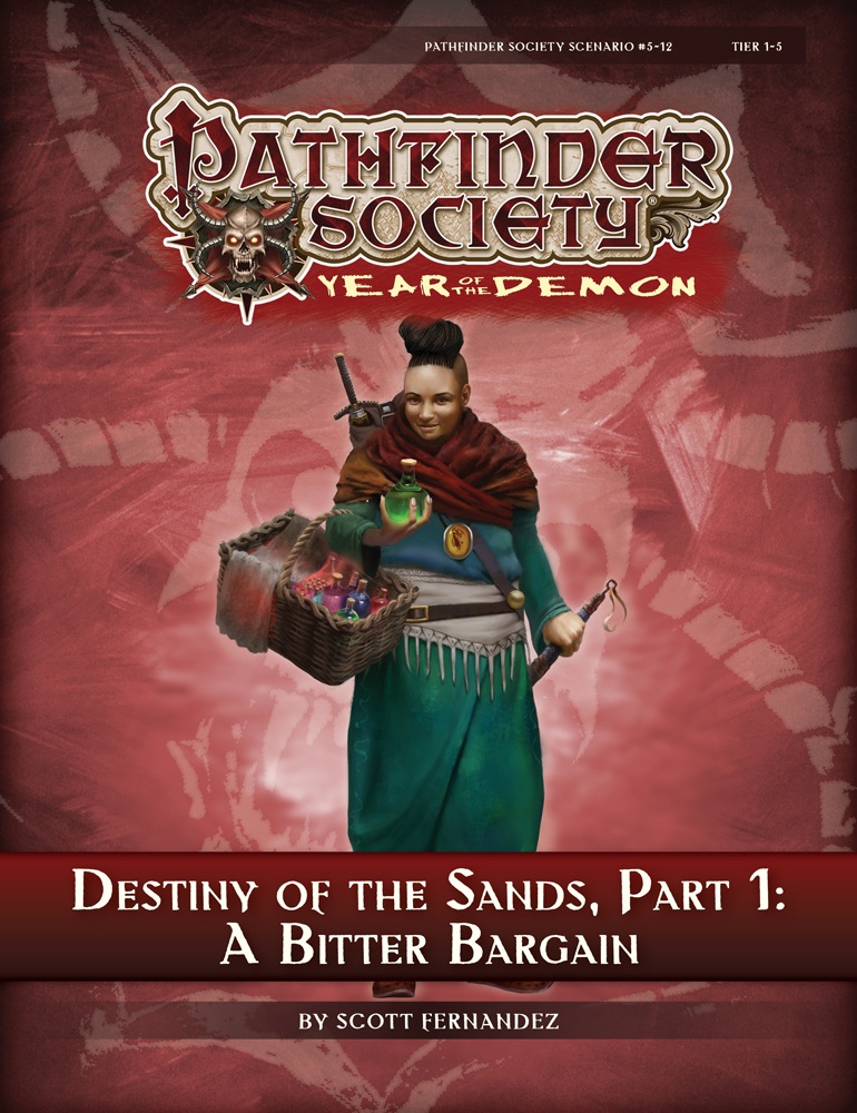 [PFS] #5-12: A Bitter Bargain (Destiny of the Sands, Part I)
