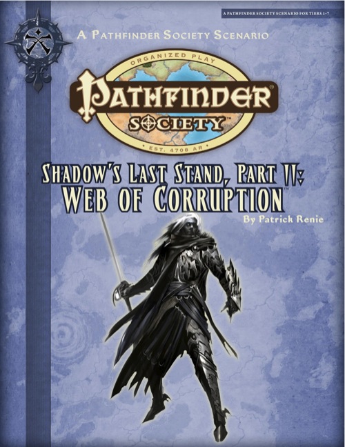 [PFS] #2-24: Shadow's Last Stand—Part II: Web of Corruption
