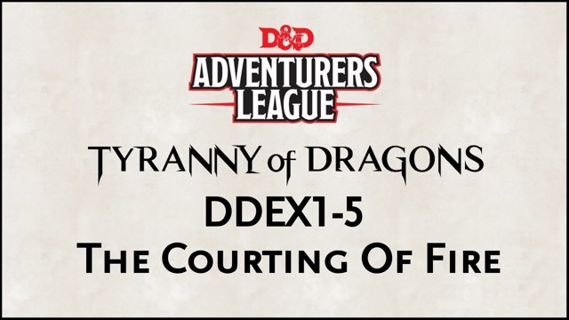 [D&D AL] Courting of Fire (DDEX1-5)