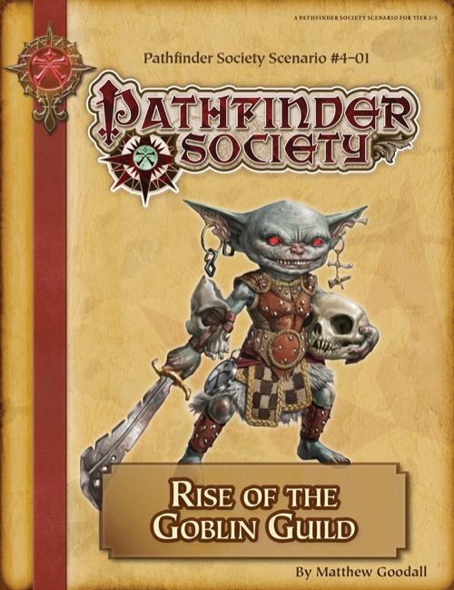 [PFS] #4–01: Rise of the Goblin Guild