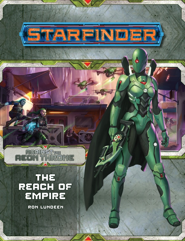 Starfinder Adventure Path #7: The Reach of Empire (1 уровень, кампейн режим)