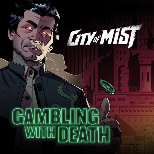 City of Mist - Gambling With Death